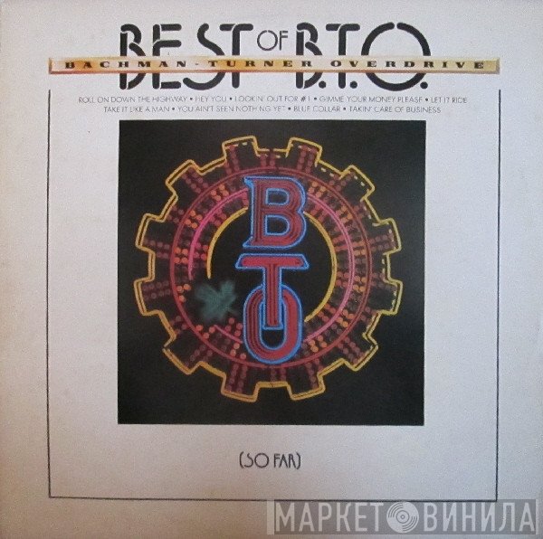 Bachman-Turner Overdrive - Best Of B.T.O. (So Far)