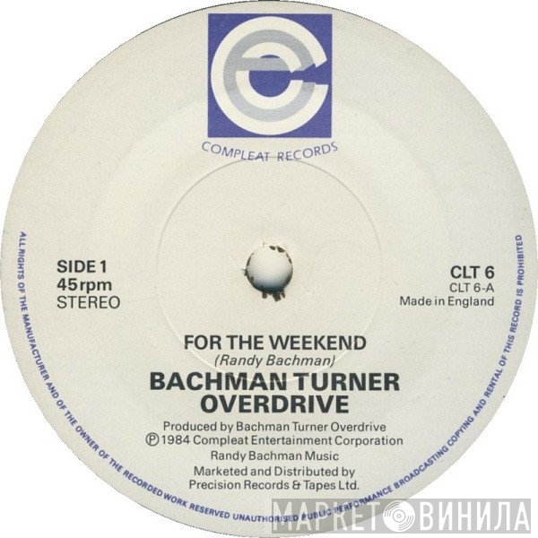 Bachman-Turner Overdrive  - For The Weekend