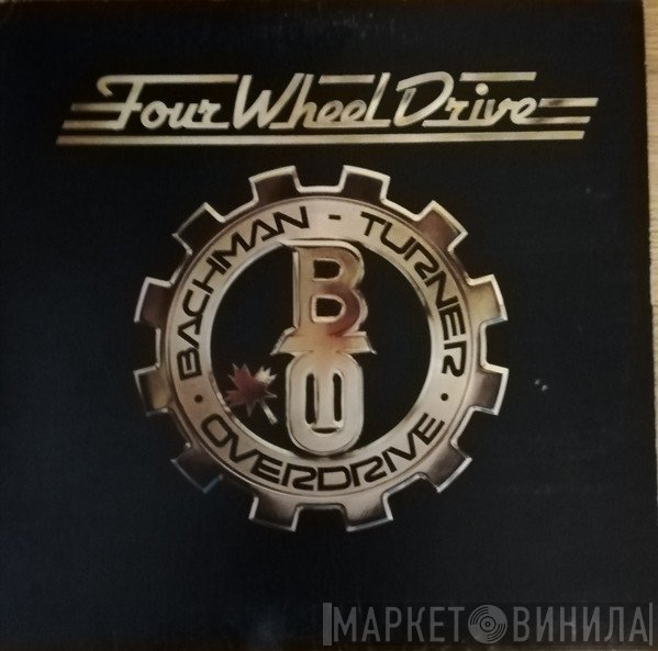 Bachman-Turner Overdrive  - Four Wheel Drive