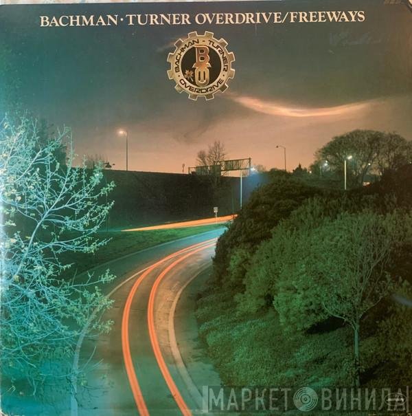 Bachman-Turner Overdrive  - Freeways
