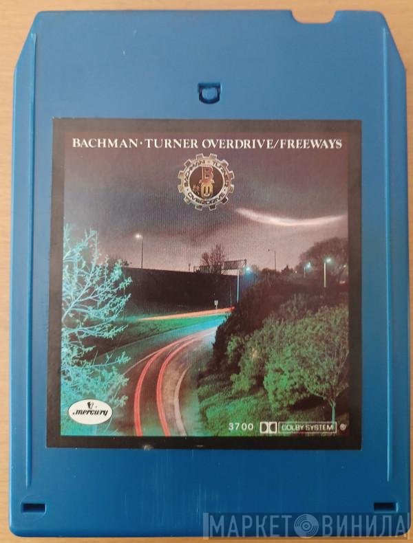 Bachman-Turner Overdrive  - Freeways