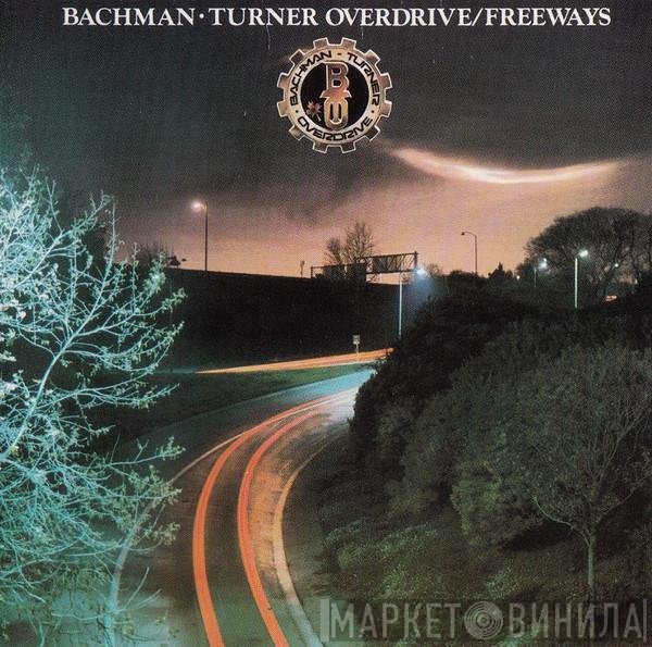 Bachman-Turner Overdrive  - Freeways