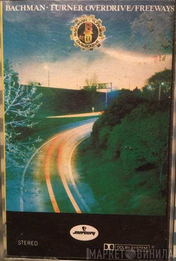 Bachman-Turner Overdrive  - Freeways