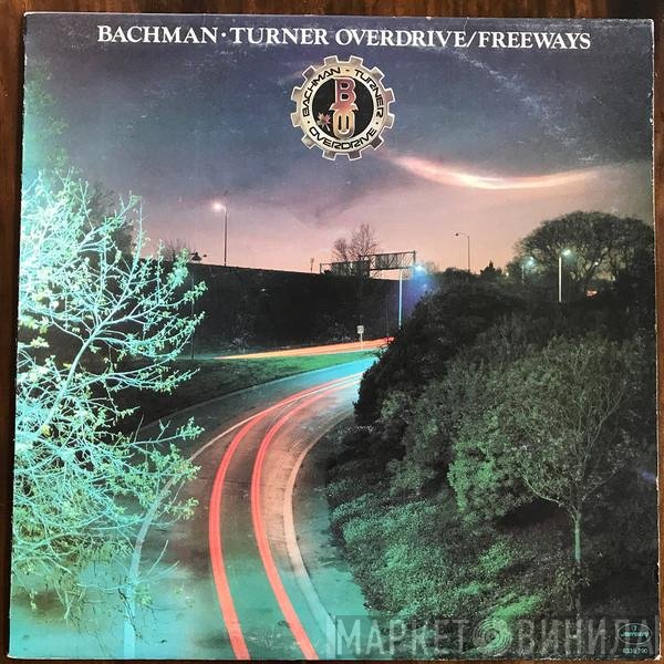Bachman-Turner Overdrive  - Freeways