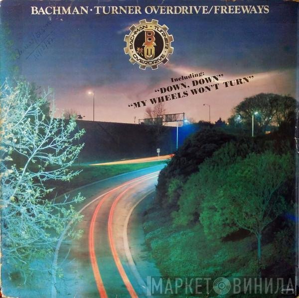 Bachman-Turner Overdrive  - Freeways