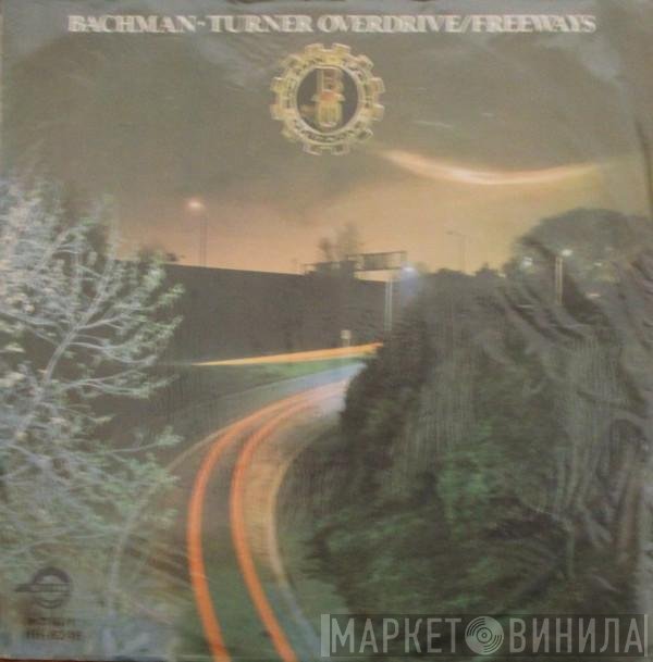 Bachman-Turner Overdrive  - Freeways