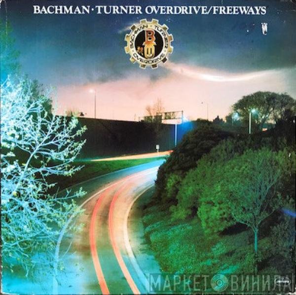 Bachman-Turner Overdrive  - Freeways