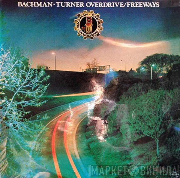 Bachman-Turner Overdrive  - Freeways