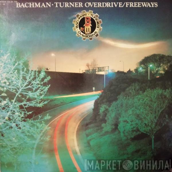 Bachman-Turner Overdrive  - Freeways