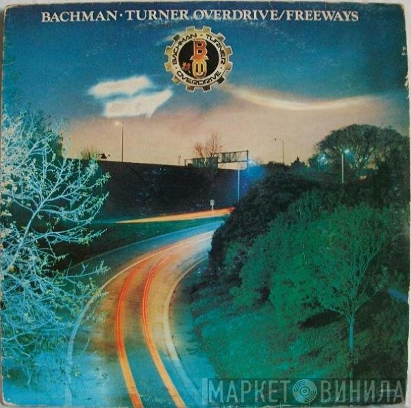 Bachman-Turner Overdrive  - Freeways
