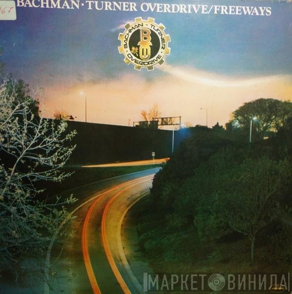 Bachman-Turner Overdrive  - Freeways