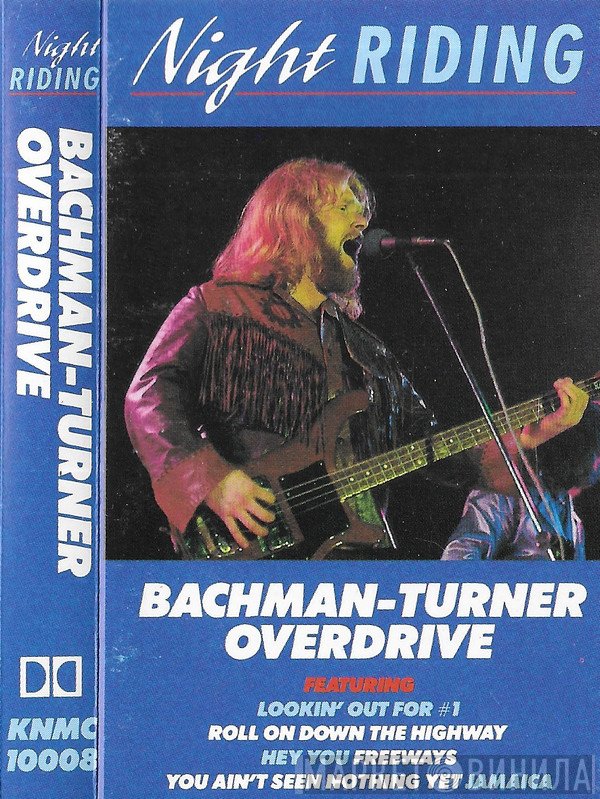 Bachman-Turner Overdrive  - Night Riding