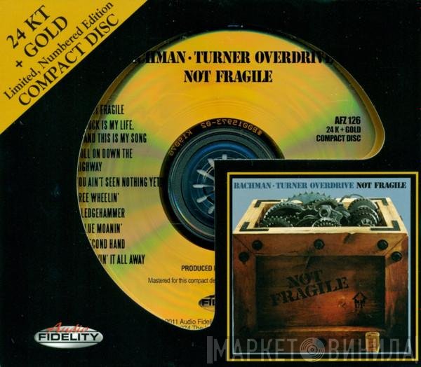 Bachman-Turner Overdrive  - Not Fragile