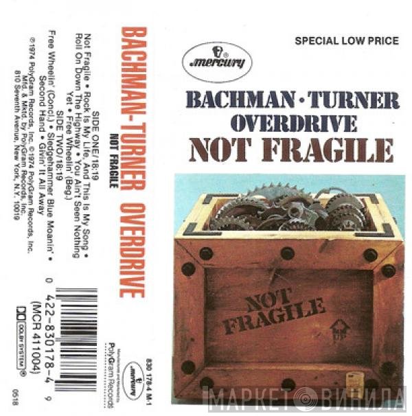 Bachman-Turner Overdrive  - Not Fragile