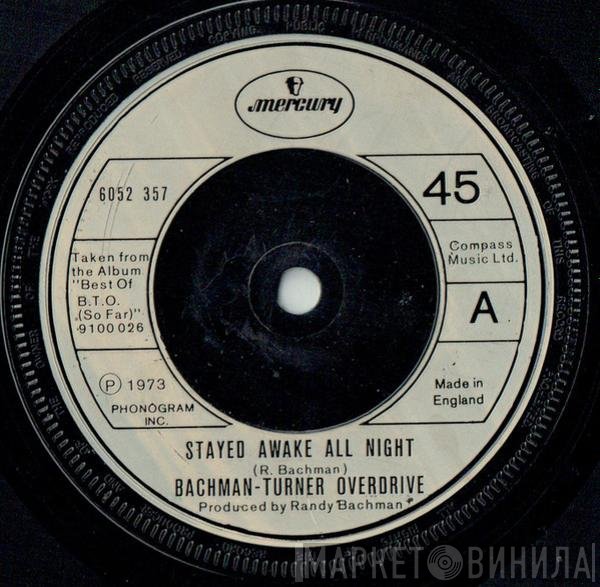 Bachman-Turner Overdrive  - Stayed Awake All Night