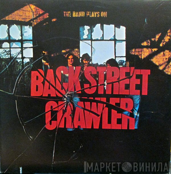 Back Street Crawler - The Band Plays On