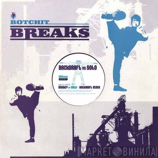 Backdraft  vs. Soto  - Monkey  / Manic