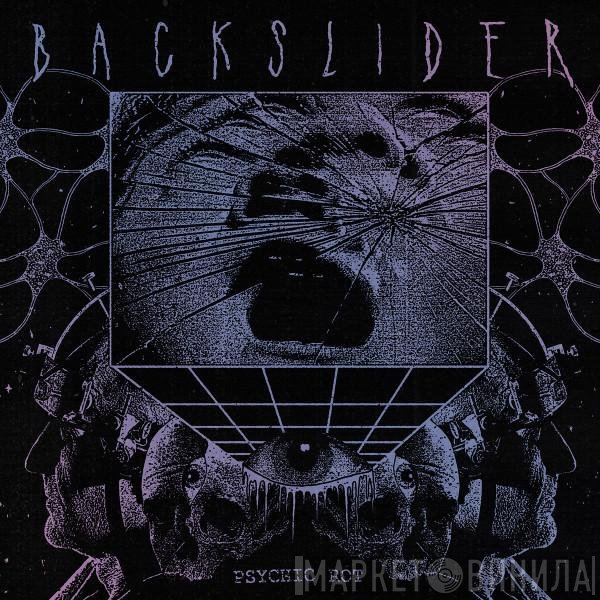 Backslider  - Psychic Rot