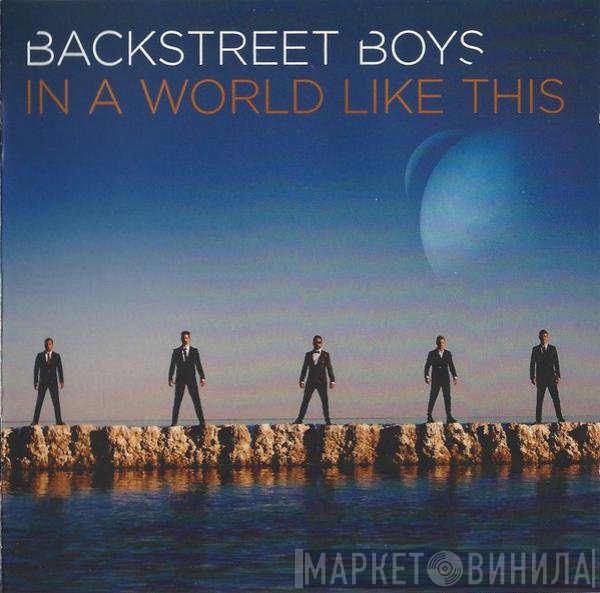 Backstreet Boys  - In A World Like This