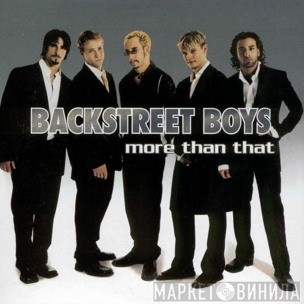 Backstreet Boys  - More Than That