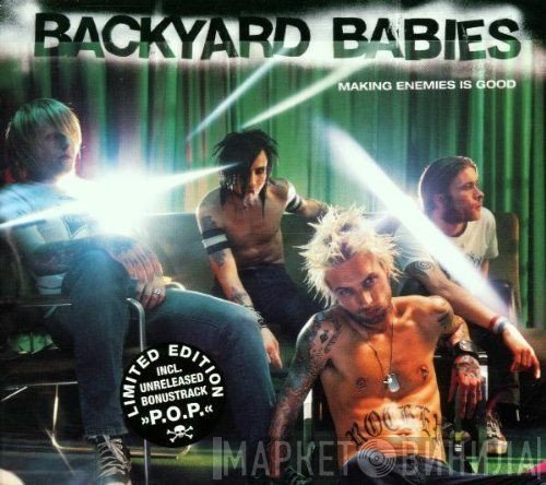 Backyard Babies  - Making Enemies Is Good