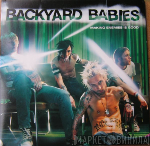 Backyard Babies  - Making Enemies Is Good