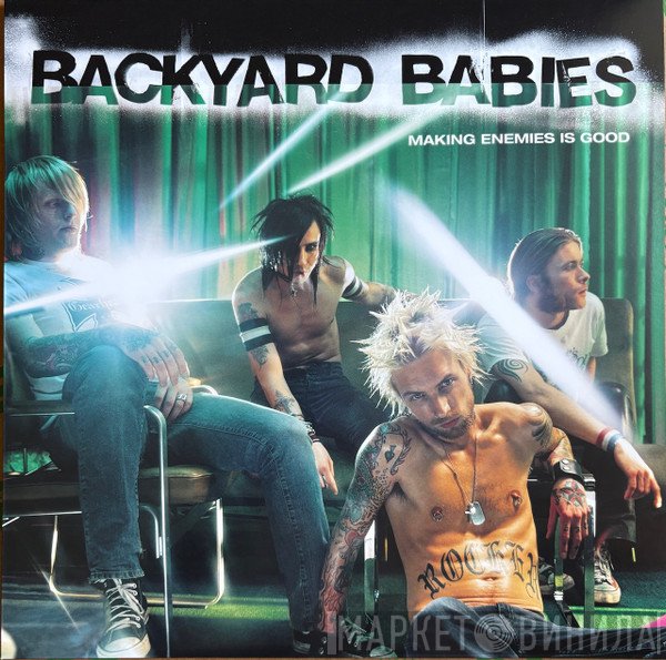 Backyard Babies - Making Enemies Is Good