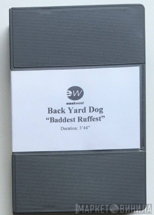 Backyard Dog  - Baddest Ruffest