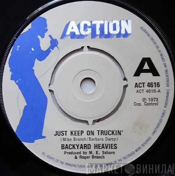 Backyard Heavies - Just Keep On Truckin'