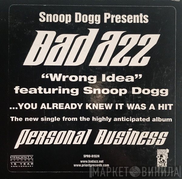Bad Azz Featuring Snoop Dogg  - Wrong Idea