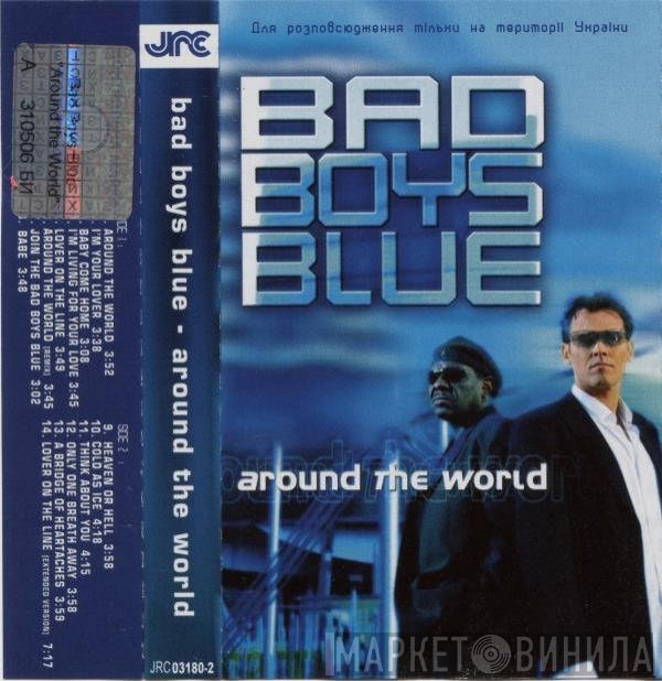 Bad Boys Blue  - Around The World