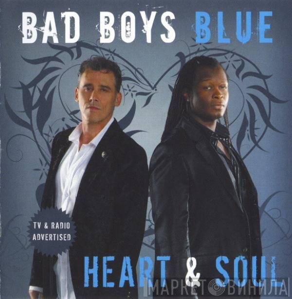 Bad Boys Blue  - Heart & Soul