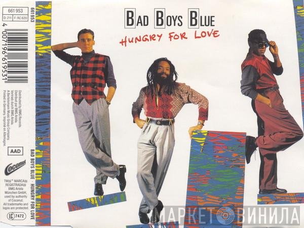 Bad Boys Blue  - Hungry For Love