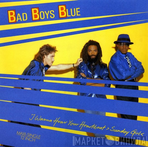 Bad Boys Blue  - I Wanna Hear Your Heartbeat ›Sunday Girl‹