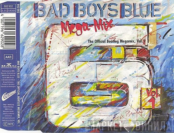 Bad Boys Blue  - Mega-Mix Vol. 1 (The Official Bootleg Megamix, Vol. 1)