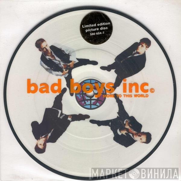 Bad Boys Inc. - More To This World