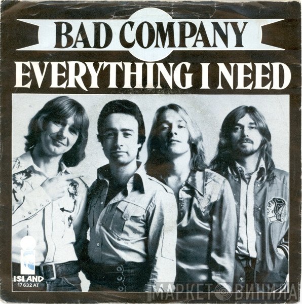 Bad Company   - Everything I Need