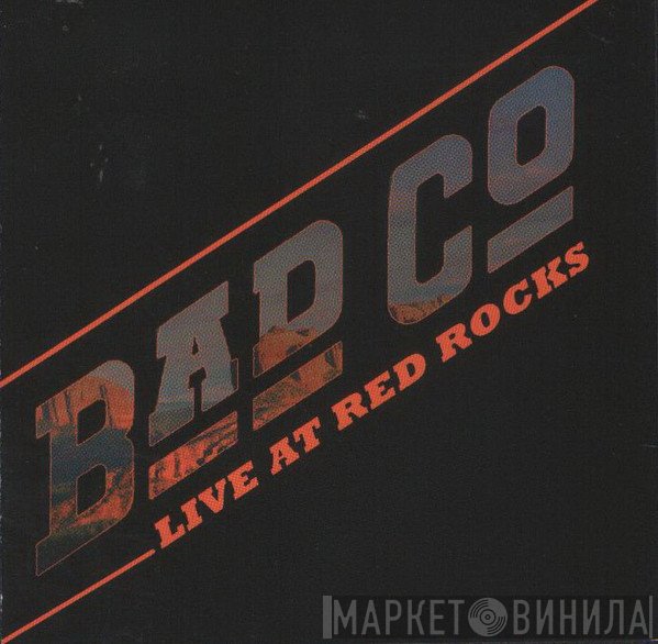 Bad Company   - Live at Red Rocks
