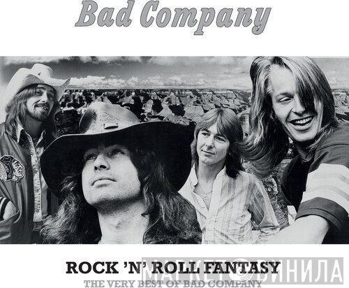 Bad Company  - Rock 'N' Roll Fantasy The Very Best Of Bad Company