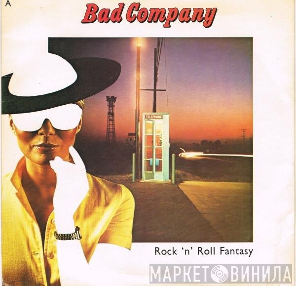 Bad Company  - Rock 'N' Roll Fantasy