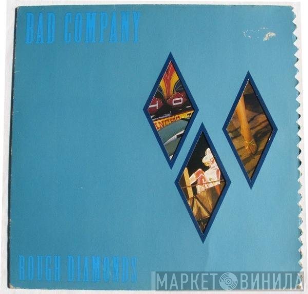 Bad Company   - Rough Diamonds