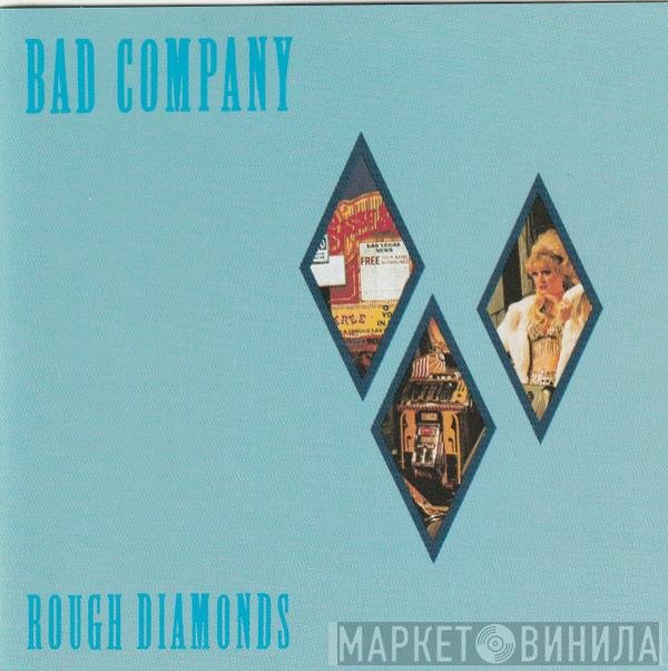 Bad Company   - Rough Diamonds