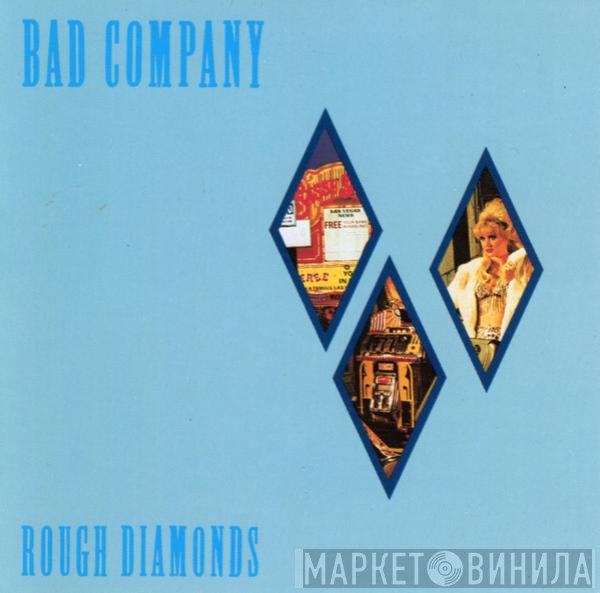 Bad Company   - Rough Diamonds