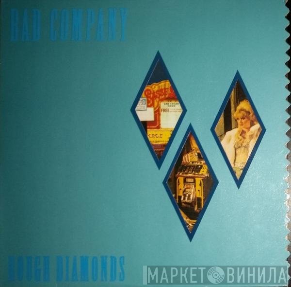 Bad Company   - Rough Diamonds