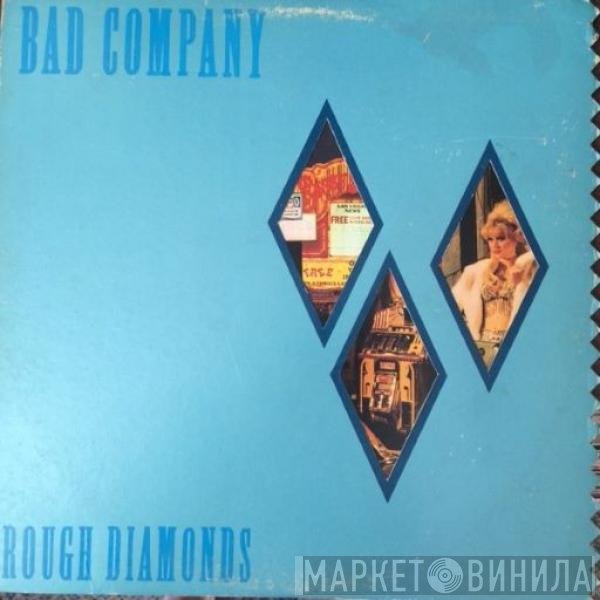 Bad Company   - Rough Diamonds