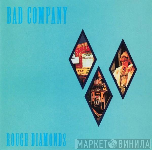 Bad Company   - Rough Diamonds