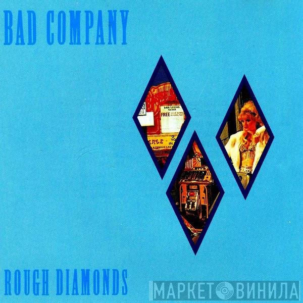 Bad Company   - Rough Diamonds
