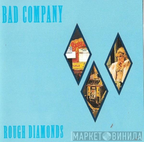Bad Company   - Rough Diamonds