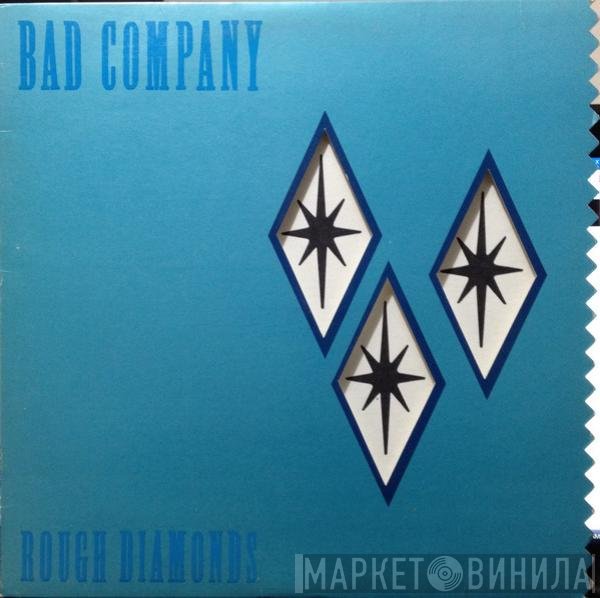Bad Company   - Rough Diamonds