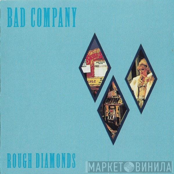 Bad Company   - Rough Diamonds